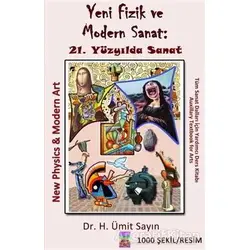 Yeni Fizik ve Modern Sanat: 21. Yüzyılda Sanat - Ümit Sayın - Tantra Akademi