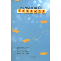 Kanser Değil Yakamoz - Barbaros Yarkın - Sokak Yayınları