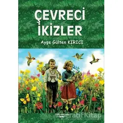 Çevreci İkizler - Ayşe Gülten Kırıcı - Sokak Kitapları Yayınları