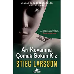 Arı Kovanına Çomak Sokan Kız - Stieg Larsson - Pegasus Yayınları
