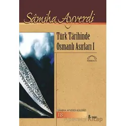 Türk Tarihinde Osmanlı Asırları (2 Cilt Takım) - Samiha Ayverdi - Kubbealtı Neşriyatı Yayıncılık