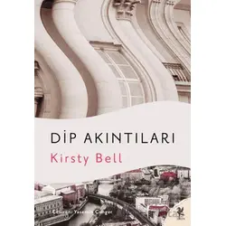 Dip Akıntıları - Kirsty Bell - Siren Yayınları