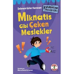 Kıkırdayan Meslekler 1 – Mıknatıs Gibi Çeken Meslekler - Şebnem Güler Karacan - Sihirli Kalem