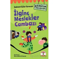 Kıkırdayan Meslekler 5 – İlginç Meslekler Cambazı - Şebnem Güler Karacan - Sihirli Kalem