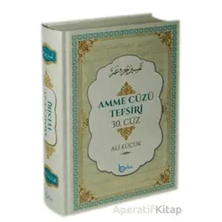 Amme Cüzü Tefsiri 30. Cüz (Ciltli Sıvama) - Ali Küçük - Beka Yayınları