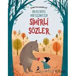 Sihirli Sözler - Birlikte Keyifli Vakit Geçirmek İçin - Guiditta Campello - Arden Yayınları