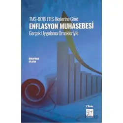 TMS-BOBİ FRS İlkelerine Göre Enflasyon Muhasebesi Gerçek Uygulama Örnekleriyle
