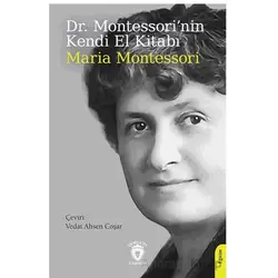 Dr. Montessori’nin Kendi El Kitabı - Maria Montessori - Dorlion Yayınları
