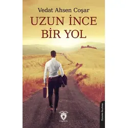 Uzun İnce Bir Yol - Vedat Ahsen Coşar - Dorlion Yayınları
