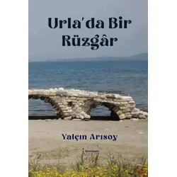 Urla’da Bir Rüzgar - Yalçın Arısoy - İkinci Adam Yayınları