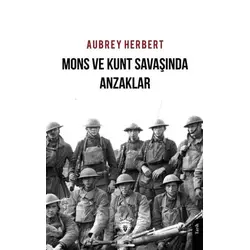 Mons ve Kunt Savaşında Anzaklar - Aubrey Herbert - Dorlion Yayınları