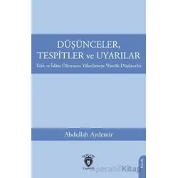 Düşünceler, Tespitler ve Uyarılar - Türk ve İslam Dünyasını Yükseltmeye Yönelik Düşünceler