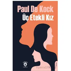 Üç Etekli Kız - Paul De Kock - Dorlion Yayınları