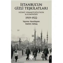 İstanbul’un Gizli Teşkilatları 1919-1922 - Hüsnü Himmetoğlu - Dorlion Yayınları