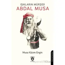 Işıkların Mürşidi Abdal Musa - Musa Kazım Engin - Dorlion Yayınları