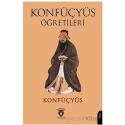 Konfüçyüs Öğretileri - Konfüçyüs - Dorlion Yayınları