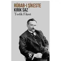 Rübab-ı Şikeste (Kırık Saz) - Tevfik Fikret - Dorlion Yayınları
