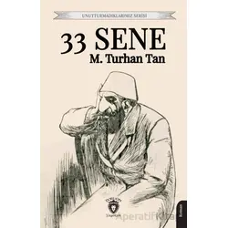 33 Sene - M. Turhan Tan - Dorlion Yayınları