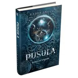 Pusula 3: Konsorsiyum - Kader Arvas - Ephesus Yayınları