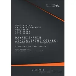Dayanışmanın Zincirlerini Çözmek - Petr Urban - Livera Yayınevi