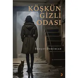 Köşkün Gizli Odası - Behçet Demircan - Cinius Yayınları