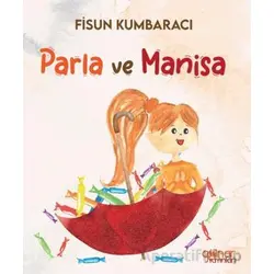 Parla ve Manisa - Fisun Kumbaracı - Gülnar Yayınları