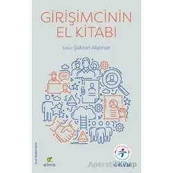 Girişimcinin El Kitabı - Kolektif - ELMA Yayınevi