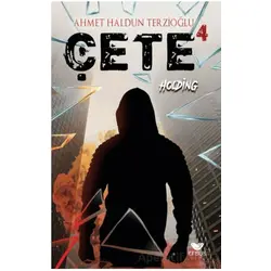 Çete 4 Holding - Ahmet Haldun Terzioğlu - Efsus Yayınları