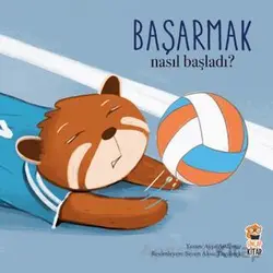 Nasıl Başladı? - Başarmak - Ayşe Aydemir - Sincap Kitap