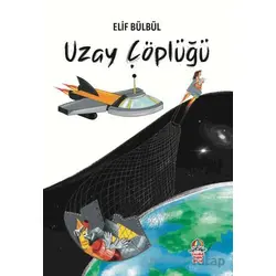 Uzay Çöplüğü - Elif Bülbül - Yağmur Çocuk