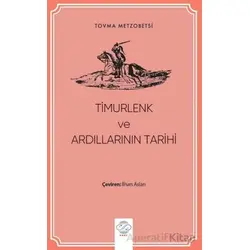 Timurlenk ve Ardıllarının Tarihi - Tovma Metzobetsi - Post Yayınevi