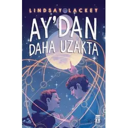 Ay’dan Daha Uzakta - Lindsay Lackey - Genç Timaş
