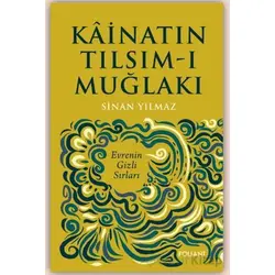 Kainatın Tılsım-ı Muğlakı - Sinan Yılmaz - Foliant Yayınları