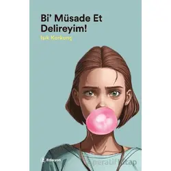 Bi’ Müsaade Et Delireyim - Işık Korkunç - Edisyon Kitap