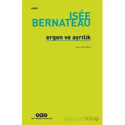 Ergen ve Ayrılık - Isee Bernateau - Yapı Kredi Yayınları