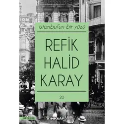 İstanbulun Bir Yüzü - Refik Halid Karay - İnkılap Kitabevi
