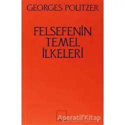 Felsefenin Temel İlkeleri - Georges Politzer - Sol Yayınları