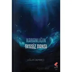 Karanlığın Sessiz Dansı - Uğur Demirci - Klaros Yayınları