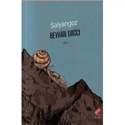 Salyangoz - Beyhan Dağcı - Klaros Yayınları