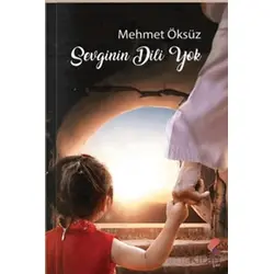 Sevginin Dili Yok - Mehmet Öksüz - Klaros Yayınları