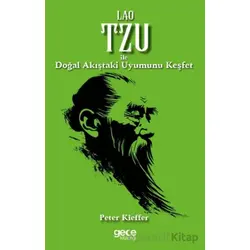 Lao Tzu ile Doğal Akıştaki Uyumunu Keşfet - Peter Kieffer - Gece Kitaplığı