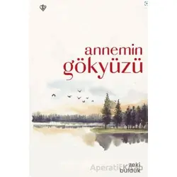 Annemin Gökyüzü - Zeki Bulduk - Türkiye Diyanet Vakfı Yayınları