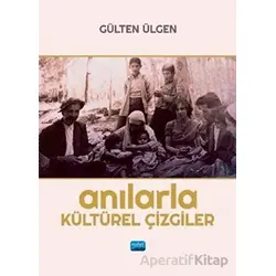 Anılarla Kültürel Çizgiler - Gülten Ülgen - Nobel Akademik Yayıncılık
