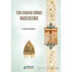 Türk Tasavvuf Şiirinde Nakşi Gelenek - Ömer Faruk Yiğiterol - Erkam Yayınları