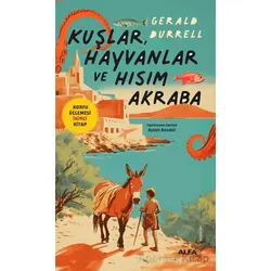 Kuşlar, Hayvanlar ve Hısım Akraba - Gerald Durrell - Alfa Yayınları