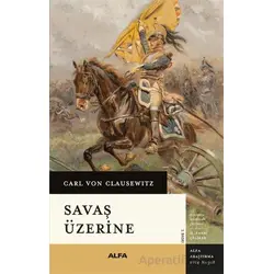 Savaş Üzerine - Carl Von Clausewitz - Alfa Yayınları
