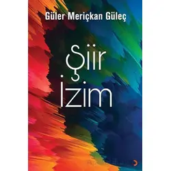 Şiir İzim - Güler Meriçkan Güleç - Cinius Yayınları