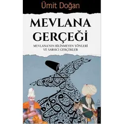 Mevlana Gerçeği - Ümit Doğan - Destek Yayınları