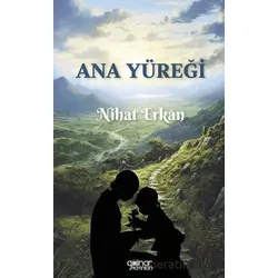 Ana Yüreği - Nihat Erkan - Gülnar Yayınları
