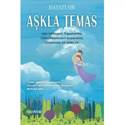 Aşkla Temas - Hayati Sır - Hayykitap